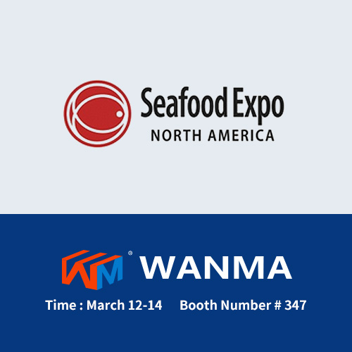 Ningbo Wanma Plastics Co., Ltd esiintyy Seafood Expo Pohjois -Amerikassa.